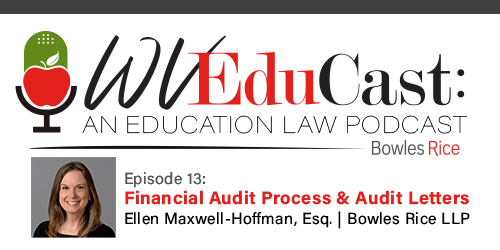 WVEduCast – Episode 13: The Financial Audit Process and Audit Letters