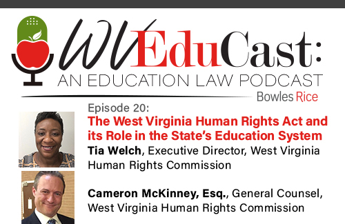 WVEduCast – Episode 20: The West Virginia Human Rights Act and its Role in the State's Education System 