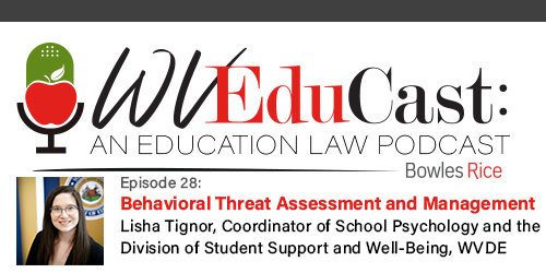 WVEduCast Episode 28: Behavioral Threat Assessment and Management